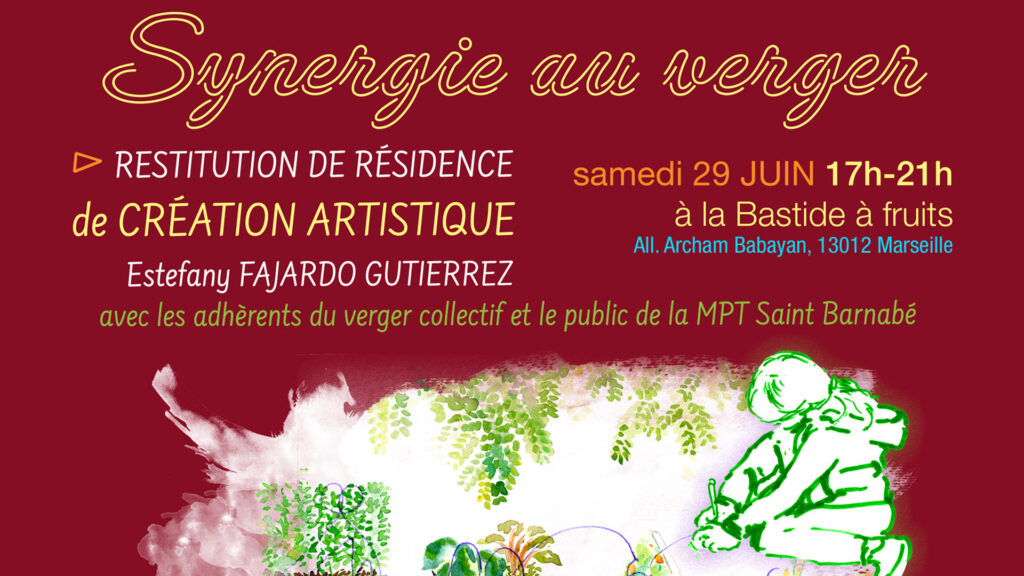 Synergie au verger - sortie de résidence artistique - Estefany Fajardo Gutiérrez